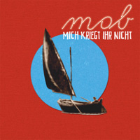 mob - Mich kriegt ihr nicht