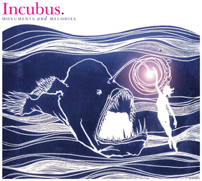 Incubus - Monuments and Melodies